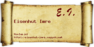 Eisenhut Imre névjegykártya